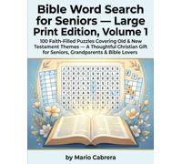 Bible Word Search for Seniors - Large Print Edition, Volume 1: 100 Faith-Filled Puzzles Covering Old & New Testament Themes - A Thoughtful Christian Gift for Seniors, Grandparents & Bible Lovers