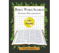 Bible Word Search Genesis-Deuteronomy: 125+ Large Print Puzzles From the First Five Books of the Old Testament | Gift For All Ages to Study the Bible ... Series--Find the Word, Build Your Faith)
