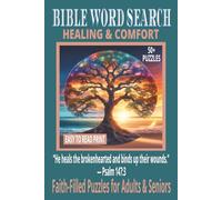 BIBLE WORD SEARCH: HEALING & COMFORT: 50+ Easy-to-Read Puzzles on Faith, Strength & Renewal | 6×9 Inches, 110 Pages | Devotional Word Search Series | Gift for Encouragement, Bible Study & Quiet Time.