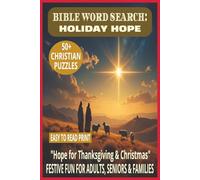 BIBLE WORD SEARCH: HOLIDAY HOPE: 50+ Easy-to-Read Puzzles on God’s Hope for Everyday Life, Faith & Reflection | 6×9 Inches, 110 Pages | Devotional ... ... Peace & Joy. (DEVOTIONAL WORD SEARCH SERIES)