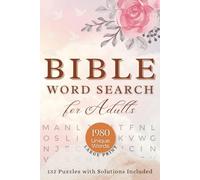Bible Word Search Large Print: 1980 Unique Christian Bible Words to Find in 132 Inspirational Puzzles for Adults and Seniors with Solutions Included