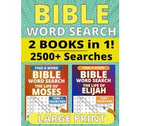 Bible Word Search Large Print: 2 Books in 1 with Verses on Moses and Elijah, 2500+ Searches with One Puzzle Per Page and Full Solutions Included (Bible Word Search Large Print Collections)