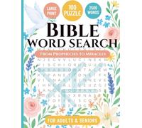 Bible Word Search: Large Print Bible Word Search Puzzle Book for Adults & Seniors - Explore 100 Unique Biblical Themes From Prophecies to Miracles - ... Large Print Word Search Collection)