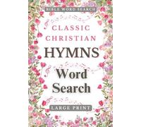 Bible Word Search Large Print for Women: with Christian Classic Hymns - Encouraging Christian Word Find Puzzle Book - Perfect Gift for Seniors and Adults (WORDS TO LIVE BY)