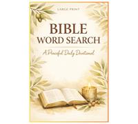 Bible Word Search Large Print Puzzle Book for Peaceful Daily Devotion: Easy-to-Read Faith Based Word Search Puzzles for Calm Focus and Reflection