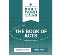 Bible Word Search Large Print: The Book of Acts - Includes Bible Verses and Solutions (Books of the Bible Word Searches Large Print)