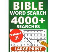 Bible Word Search Large Print: Volume 3, 4000+ Searches, 200+ Puzzles, Large Size - One Puzzle Per Page with Bible Verses and Full Solutions Included (Large Print Bible Word Searches)