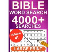 Bible Word Search Large Print: Volume 4, 4000+ Searches, 200+ Puzzles, Large Size - One Puzzle Per Page with Bible Verses and Full Solutions Included (Large Print Bible Word Searches)