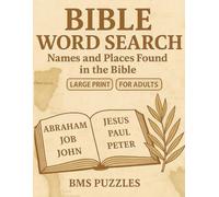 BIBLE WORD SEARCH: Not AI Generated |Names and Places Found in the Bible | Discover Biblical People and Places with Every Puzzle You Solve | 8.5x11 in. 75 puzzles and solutions | 1800 words