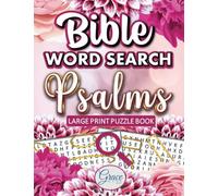 Bible Word Search Psalms - Large Print Puzzle Book: Inspirational Scripture Verses for Adults