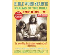 BIBLE WORD SEARCH: PSALMS OF THE BIBLE FOR KIDS: Word Searches With Easy to Read Print Featuring Psalms About Praise, Trust, and Worship | 6×9 Inches, ... Time. (LITTLE LIGHTS WORD SEARCH SERIES)
