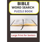 BIBLE WORD SEARCH PUZZLE BOOK: A Journey Through The Bible In Words-Explore Scripture One Word At A Time