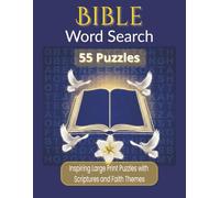 Bible Word Search Puzzle Book: Inspiring Large Print Puzzles with Scriptures and Faith-Based Themes: 55 Large Print Bible Word Searches with ... 8.5 x 11 Activity Book for Adults and Seniors