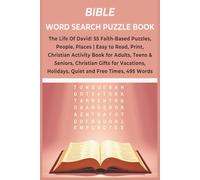 Bible Word Search Puzzle Book: The Life Of David: 55 Faith-Based Puzzles, People, Places | Easy to Read, Print, Christian Activity Book for Adults, ... Holidays, Quiet and Free Times, 495 Words