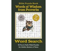 Bible Word Search Puzzle Book - Words of Wisdom from Proverbs: Scripture-Based Word Searches Featuring Verses and Teachings from the Book of Proverbs ... for Bible Lovers, Seniors, and Quiet Time