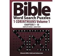 Bible Word Search Puzzles - 1 CORINTHIANS Volume 1 - Chapters 1 - 10 -COMPLETE VERSES - LARGE PRINT