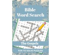 Bible Word Search Puzzles - The Gospels: Calm your thoughts, stop overthinking, submerse yourself into the people, places, blessings, and more of the Gospels