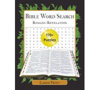 Bible Word Search Romans-Revelation: 170+ Large Print Puzzles From the New Testament | Perfect Bible Study Tool for All Ages (The Scripture Journey Word Search Series--Find the Word, Build Your Faith)