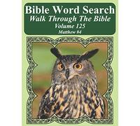 Bible Word Search Walk Through The Bible Volume 125: Matthew #4 Extra Large Print (Bible Word Search Puzzles For Adults Jumbo Print Bird Lover's Edition)