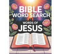 Bible Word Search: Words of Jesus: Large Print Word Search Book for Adults - 50 Puzzles: Scripture, Christian, Religious, Faith, Inspiration, Gospels, Teachings