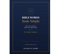 Bible Words Made Simple: People · Places · Life & Times · Symbols · Roles · Difficult Concepts: The Complete Companion