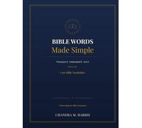 Bible Words Made Simple: Pronounce It. Understand It. Live It. Book 1
