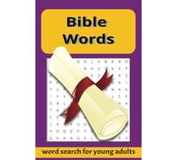 Bible Words: Readily recognizable words taken directly from the Bible, 6x9 Bible Word Search Puzzle Book, Scripture Word Search, Gift for vacations, holidays and free time