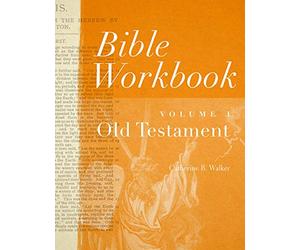 Bible Workbook Vol. 1 Old Testament: Volume 1: v. 1