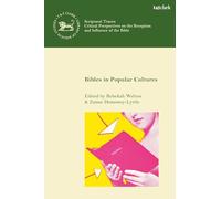 Bibles in Popular Cultures (The Library of Hebrew Bible/Old Testament Studies,Scriptural Traces)