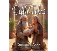 BibleTales Christmas First: Simeon and Anna