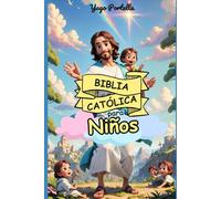 Biblia Católica para Niños: 30 historias ilustradas para conocer a Jesús desde pequeños