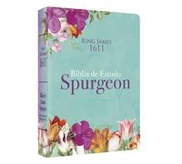 Bíblia de Estudo Spurgeon | King James 1611 | Letra Grande | Luxo | Floral Estudo expositivo e aplicação pessoal