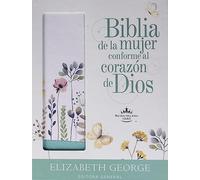 Biblia de la Mujer Conforme Al Corazón de Dios (the Bible for a Woman After God's Own Heart): Edición Jardín