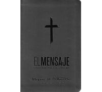 Biblia el mensaje/ The Message: La Biblia En Un Lenguaje Claro Y Profundo, Sentipiel, Gris/ the Bible in Contemporary Language, Imitation Leather, Grey