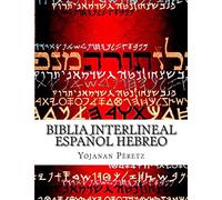 BIblia Interlineal Español Hebreo: La Restauracion: Volume 1 (.Bereshit - Genesis)