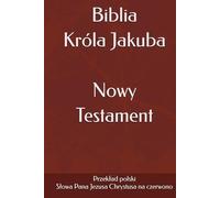Biblia Króla Jakuba: Biblia King James (KJV) w języku polskim