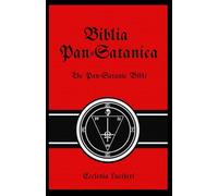 Biblia Pan-Satanica: The Pan-Satanic Bible (Godless Satanism)