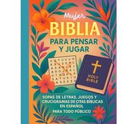 Biblia para pensar y jugar - versión mujer - Spanish Bible Word Search Large Print (Sopa de Letras de la Biblia) Versículos de Ánimo y Esperanza: Hope ... inspiradas en la Biblia- Blanco y negro