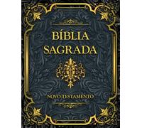 Bíblia Sagrada Novo Testamento: Versão Clara para Leitura Diária, Fé e Crescimento Espiritual