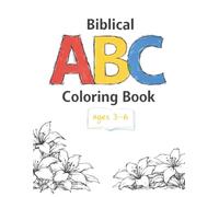 Biblical ABC Coloring Book: A Coloring Book with Scripture for Ages 3-6: Bible Verses, Alphabet learning