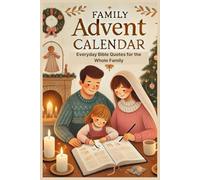 Biblical Advent Calendar for Families: Daily Bible Verses, Prayers, and Christmas Activities for Kids and Parents: A 24-Day Journey of Faith with ... Drawing Activities for the Advent Seaso