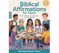 Biblical Affirmations for Teens: Faith-Filled Encouragement for Everyday Life