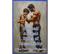 Biblical/Ancient Rules of Masculinity