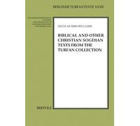 Biblical and Other Christian Sogdian Texts from the Turfan Collection: 32 (Berliner Turfantexte)
