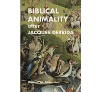 Biblical Animality after Jacques Derrida: 91 (Semeia Studies)