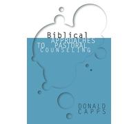 Biblical Approaches to Pastoral Counseling