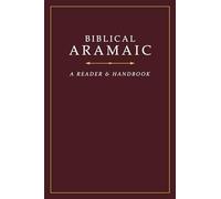 Biblical Aramaic: A Reader and Handbook