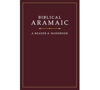 Biblical Aramaic: A Reader and Handbook