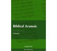 Biblical Aramaic: A Reader (Large Print)