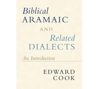 Biblical Aramaic and Related Dialects: An Introduction